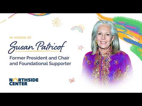 Honoring Susan Patricof, Northside Chair Emeritus (in memoriam) | 2026 Susan Patricof Humanitarian Award